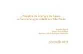 Consad 2015   apresentação - desafios da abertura de dados e da colaboração cidadã em São Paulo