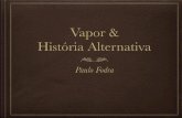 Vapor & História Alternativa