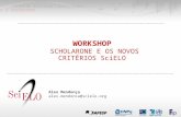 Workshop scholar one e os novos critérios SciELO - Alex Mendonça