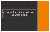 Formação territorial brasileira
