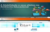 A Mobilidade e seus efeitos no ambiente educacional: riscos e melhores práticas.pdf