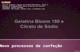 Gelatina Bloom 180 e Citrato de Sódio