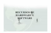 Recursos de Hardware e Software