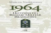 1964 - História Do Regime Militar Brasileiro - Marcos Napolitano