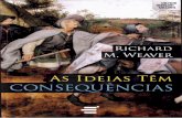 As Ideias Têm Consequências - Richard M. Weaver