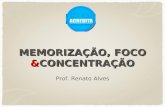 MEMORIZACÃO FOCO E CONCENTRACÃO-renato_alves-estacio Acredita 2