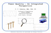 Seminario Brasileiro de Qualidade da Energia Eletrica Power Quality – An Integrated Perspective P. F. Ribeiro, MBA, PhD, PE Professor of Engineering Calvin.