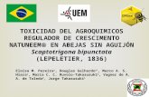TOXICIDAD DEL AGROQUIMICOS REGULADOR DE CRESCIMENTO NATUNEEM  EN ABEJAS SIN AGUIJÓN Scaptotrigona bipunctata (LEPELETIER, 1836) Eloísa M. Pereira 1, Douglas.