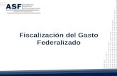 Fiscalización del Gasto Federalizado. Importancia de la Coordinación intergubernamental ASF | 2.
