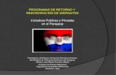 PROGRAMAS DE RETORNO Y REINTEGRACION DE MIGRANTES Iniciativas Publicas y Privadas en el Paraguay Presentacion del Director General de Derechos Humanos.