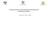 AGOSTO DEL-2009 CAPACITACION FUNCIONARIOS PROCESO DE COMUNICACIONES.