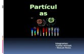 Integrantes: -Carlos Asmadt. - Manuel Perez.. Creación del struct partícula: struct tParticle { tParticle *prev,*next; // enlaces con otras partículas.