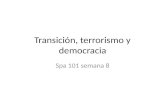 Transición, terrorismo y democracia Spa 101 semana 8.