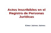 Actos Inscribibles en el Registro de Personas Jurídicas Elmer Jaimes Jaimes.