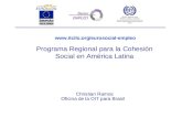 Christian Ramos Oficina de la OIT para Brasil Programa Regional para la Cohesión Social en América Latina .