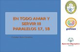 EN TODO AMAR Y SERVIR III PARALELOS 17, 18 Docente: Daniel Sanabria.