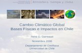 Cambio Climático Global Bases Físicas e Impactos en Chile René D. Garreaud Noviembre 2006 Departamento de Geofísica Universidad de Chile.