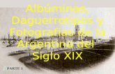 Albúminas, Daguerrotipos y Fotografias de la Argentina del Siglo XIX PARTE 1.