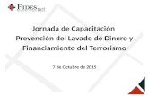 Jornada de Capacitación Prevención del Lavado de Dinero y Financiamiento del Terrorismo 7 de Octubre de 2015.