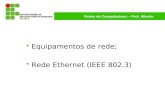 Equipamentos de rede; Rede Ethernet (IEEE 802.3)