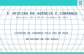 5 ª  OFICINA DE AGÊNCIA E COBRANÇA Brasília, 08 e 09 de novembro de 2011