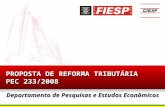 PROPOSTA DE REFORMA TRIBUTÁRIA PEC 233/2008 Departamento de Pesquisas e Estudos Econômicos