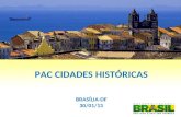 PAC CIDADES HISTÓRICAS BRASÍLIA-DF 30/01/13