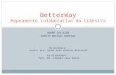 BetterWay Mapeamento colaborativo do trânsito