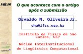 O que acontece com o artigo após a submissão Osvaldo N. Oliveira Jr. chu@ifscp.br