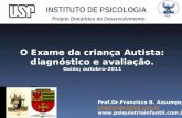 Prof.Dr.Francisco B. Assumpção Jr. cassiterides@bol.br psiquiatriainfantil.br