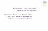 Aritmética Computacional  Operações Complexas