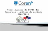 Tema: Avanços do DEFIS dos Regionais - Análise do período 2008/2013