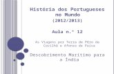 História dos Portugueses no Mundo  (2012/2013) Aula n.º  12