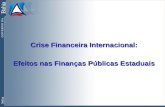 Crise Financeira Internacional: Efeitos nas Finanças Públicas Estaduais