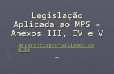 Legislação Aplicada ao MPS – Anexos III, IV e V