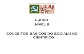 CURSO  NÍVEL II CONCEITOS BÁSICOS DO SOCIALISMO CIENTÍFICO