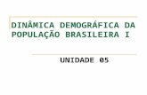 DINÂMICA DEMOGRÁFICA DA POPULAÇÃO BRASILEIRA I