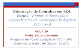 AULA 19 Profa. Sandra de Amo Programa de Pós-Graduação em CC - UFU