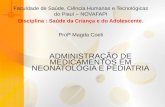ADMINISTRAÇÃO DE MEDICAMENTOS EM NEONATOLÓGIA E PEDIATRIA