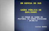II FÓRUM DE SAÚDE DA PASTORAL DA SAÚDE DIOCESANA – 29/06/13