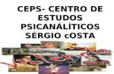 CEPS- CENTRO DE ESTUDOS PSICANÁLÍTICOS SÉRGIO cOSTA
