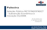 Palestra Seleção Pública MCT/FINEP/FNDCT – Subvenção Econômica à Inovação 01/2008