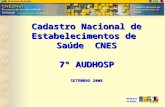 Cadastro Nacional de Estabelecimentos de  Saúde  CNES 7° AUDHOSP SETEMBRO  2008