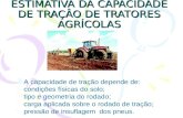 ESTIMATIVA DA CAPACIDADE DE TRAÇÂO DE TRATORES AGRÍCOLAS