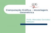 Computação Gráfica – Modelagem Geométrica