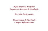 Nova proposta de Qualis Impacto no Processo de Avaliação Dr. João Pereira Leite