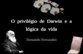 O  privilégio  de  Darwin  e  a lógica  da  vida