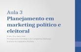 A ula 3  Planejamento em marketing político e  eleitoral