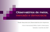 Observatórios de meios,  mercado e democracia