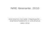 NRE Itinerante. 2010